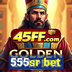 555sr bet